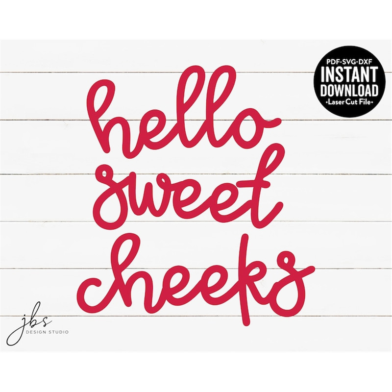 MR-18202394539-hello-sweet-cheeks-cut-file-laser-cut-files-instant-image-1.jpg