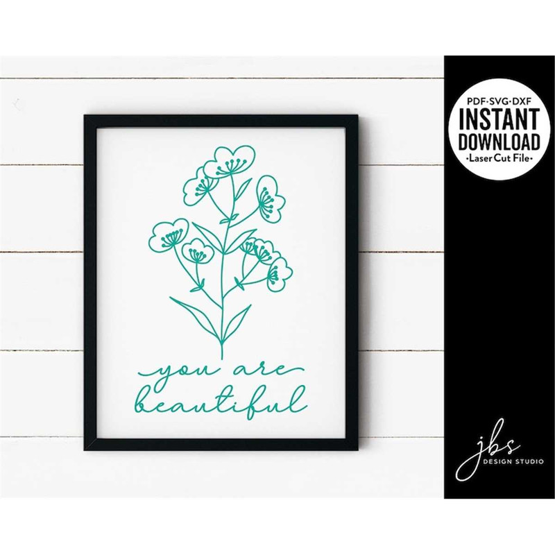 MR-1820239528-you-are-beautiful-wildflower-cut-file-laser-cut-file-instant-image-1.jpg