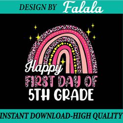 funny first day of 5th grade rainbow welcome back to school png, first day of school png, back to school png, digital do