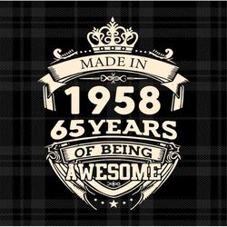 made in 1958 65 years of being awesome svg