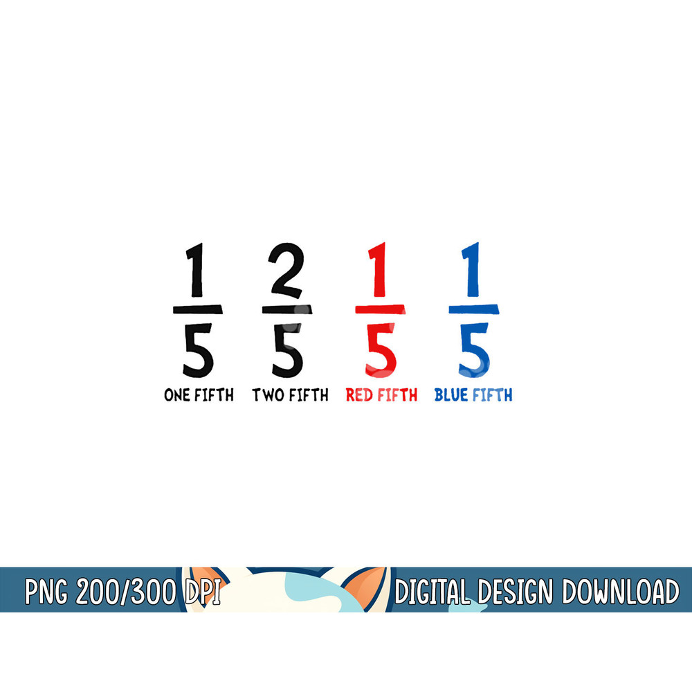 One Fifth Two Fifth Red Fifth Blue Fifth Math Teacher png, sublimation copy.jpg