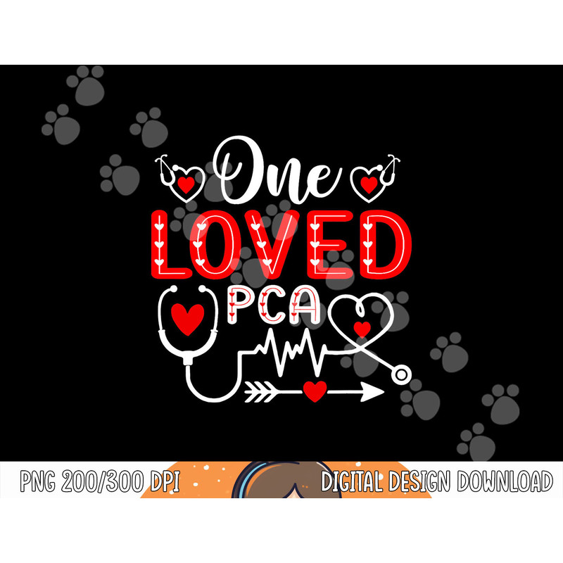 One Loved PCA Shirt Funny Nurse Stethoscope Valentine s Day png, sublimation copy.jpg