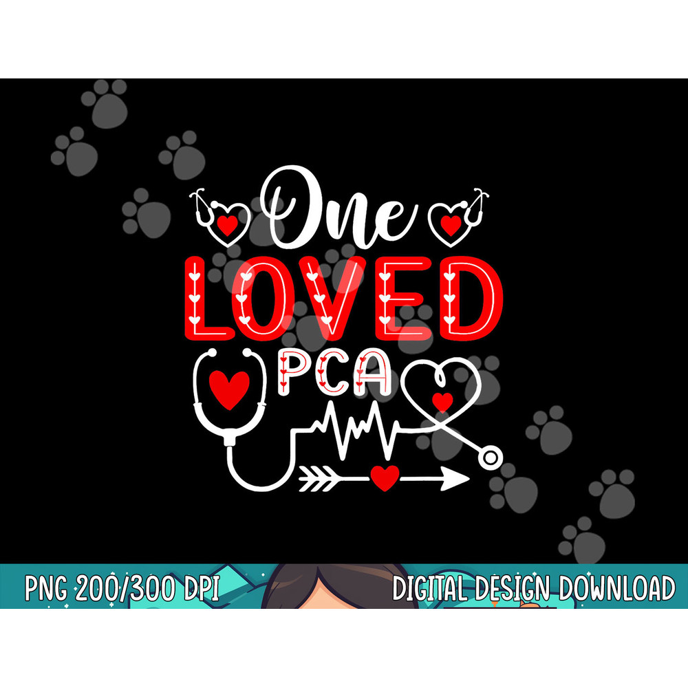 One Loved PCA Shirt Funny Nurse Stethoscope Valentine s Day png, sublimation copy.jpg