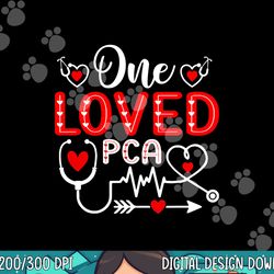one loved pca shirt funny nurse stethoscope valentine s day png, sublimation copy