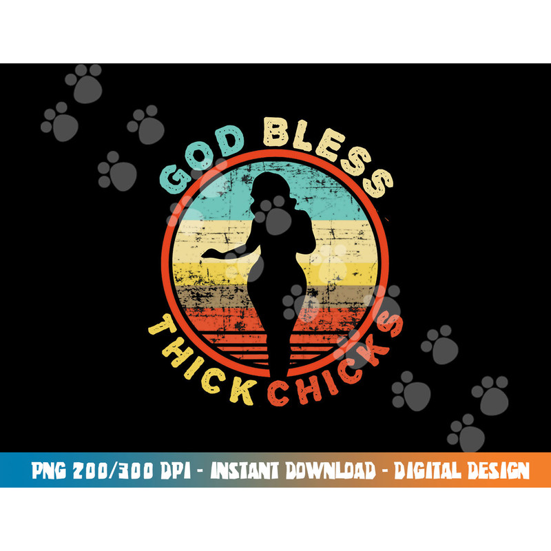 God Bless Thick Chicks Funny Thick Women Girl Christmas png, sublimation copy.jpg