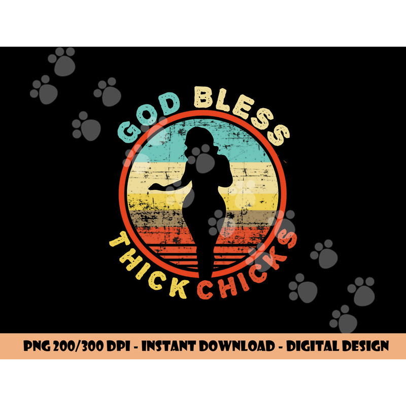 God Bless Thick Chicks Funny Thick Women Girl Christmas png, sublimation copy.jpg