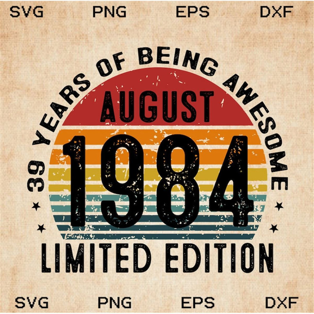MR-18202311549-39-years-old-being-awesome-august-1984-limited-edition-svg-image-1.jpg
