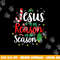 God Jesus Christ Is Reason For The Christmas Season Holiday png, sublimation copy.jpg
