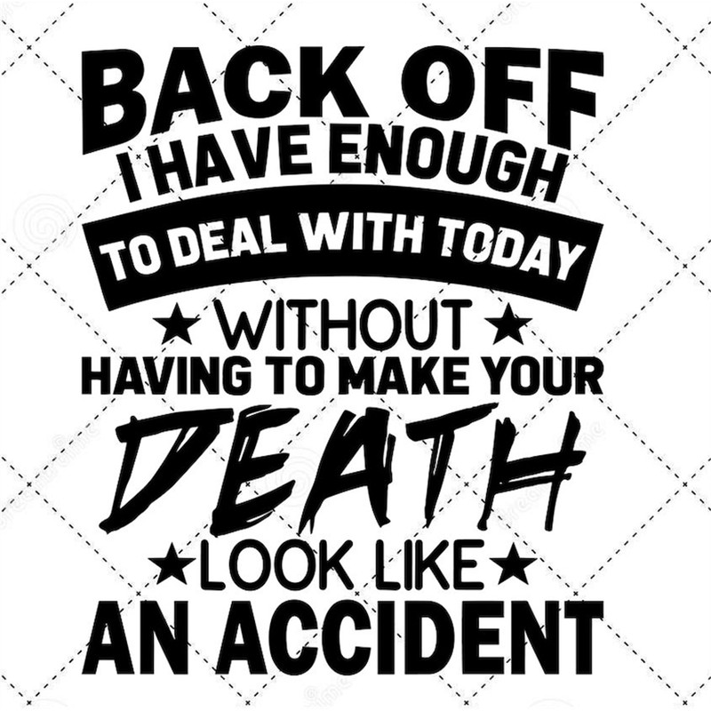MR-182023111139-back-off-i-have-enough-to-deal-with-today-svg-image-1.jpg