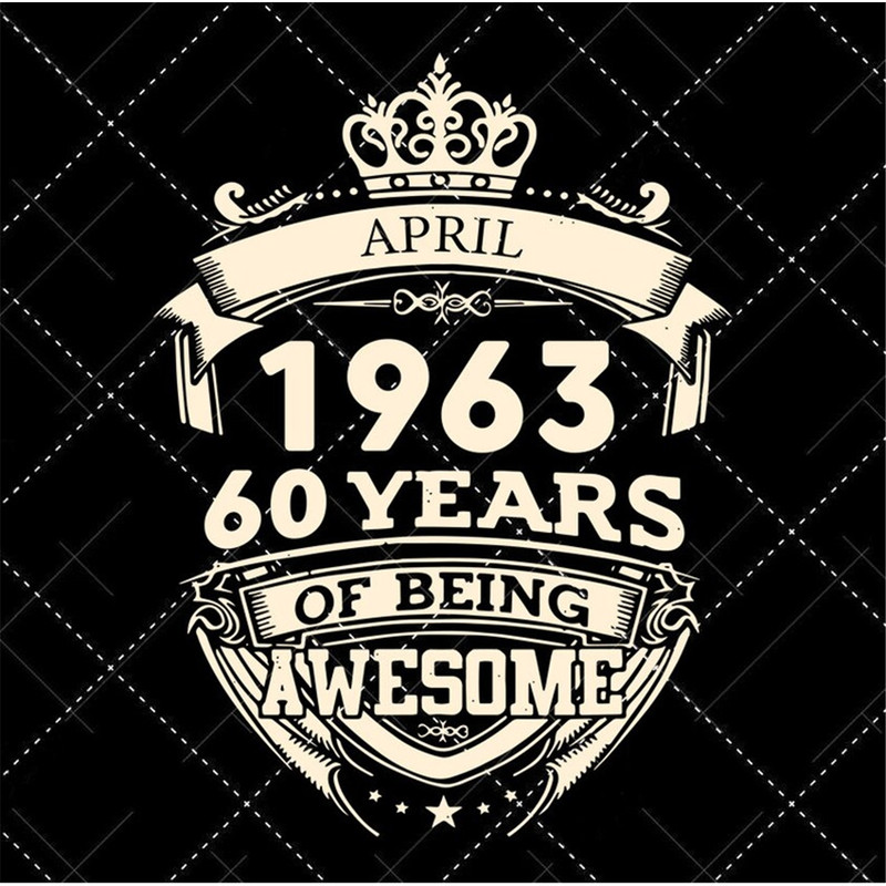MR-182023112526-april-1963-60-years-of-being-awesome-svg-png-digital-image-1.jpg