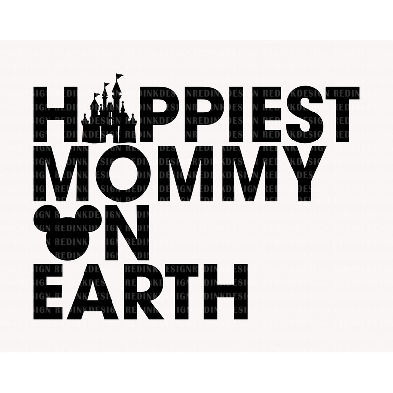 Happiest Mommy On Earth Svg, Magical and Fabulous Svg, Family Trip, Magical Castle Svg, Magical Kingdom Svg, Family Shirt, Vacay Mode Svg - 1.jpg