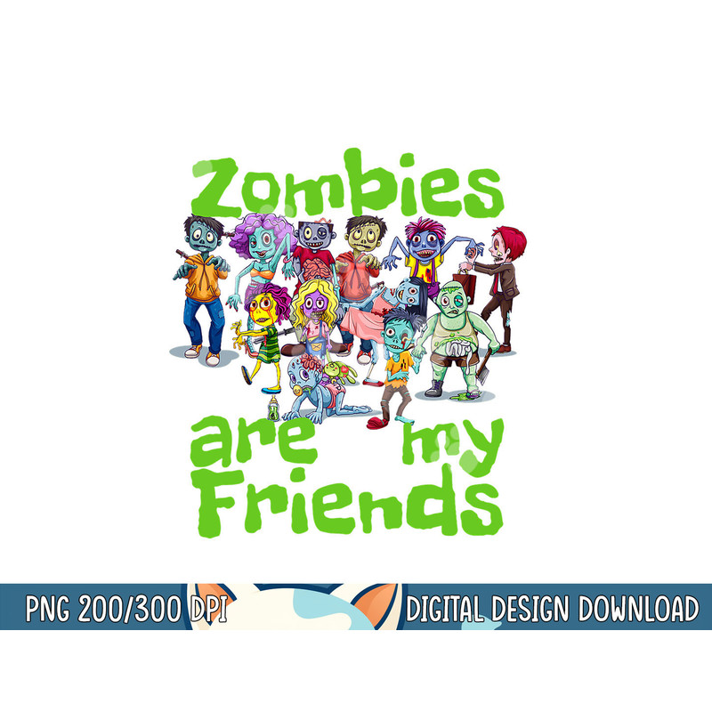 Original Zombies Are My Friends Halloween png, sublimation copy.jpg