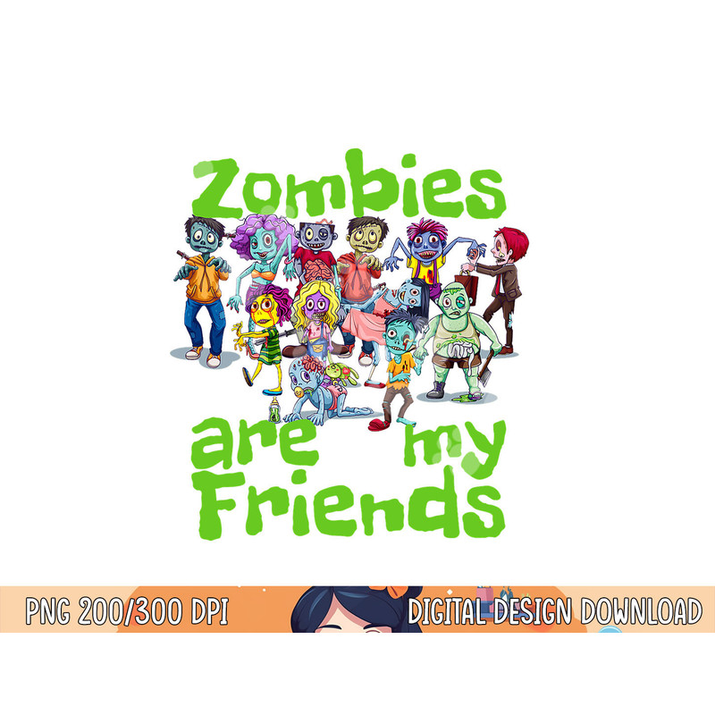 Original Zombies Are My Friends Halloween png, sublimation copy.jpg