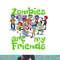 Original Zombies Are My Friends Halloween png, sublimation copy.jpg