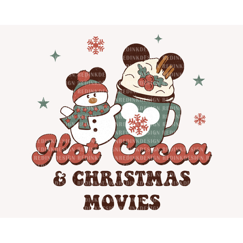 Hot Cocoa & Christmas Movies Png, Mouse Cocoa Png, Family Vacation Png, Mouse Snowman Png, Retro Christmas Shirt, Holiday Season Png Files - 1.jpg