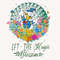 Let The Magic Blossom Png, Duck Flowers Png, Flower and Garden Festival Png, Magic Blossom Png, Magic Kingdom Png, Family Vacation Shirt Png - 1.jpg