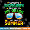 Goodbye Kindergarten Graduation 1st Grade Hello Summer Kids  png, sublimation copy.jpg