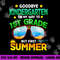 Goodbye Kindergarten Graduation 1st Grade Hello Summer Kids png, sublimation copy.jpg