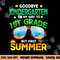Goodbye Kindergarten Graduation 1st Grade Hello Summer Kids  png, sublimation copy.jpg