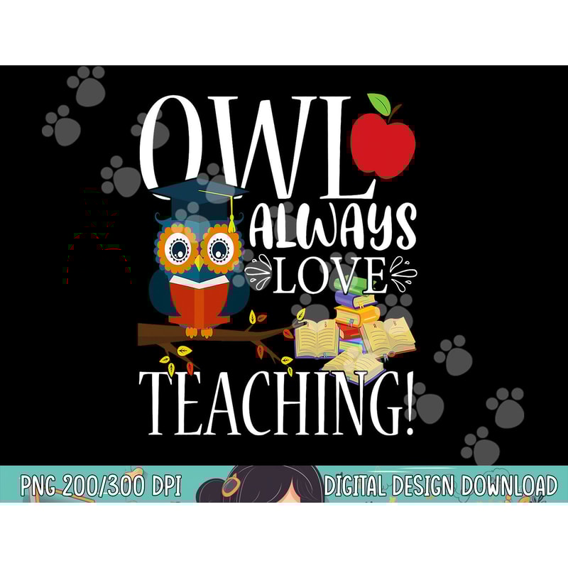 Owl Always Love Teaching Shirt Cute Teacher Gift png, sublimation copy.jpg