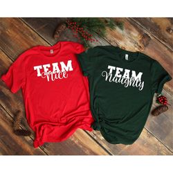 team nice shirt - team naughty shirt - couples shirt - naughty friends shirt - nice and naughty shirt - christmas shirt