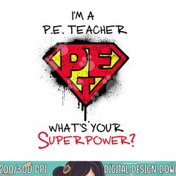 p.e teacher superpower. american pe physical education coach  png, sublimation copy
