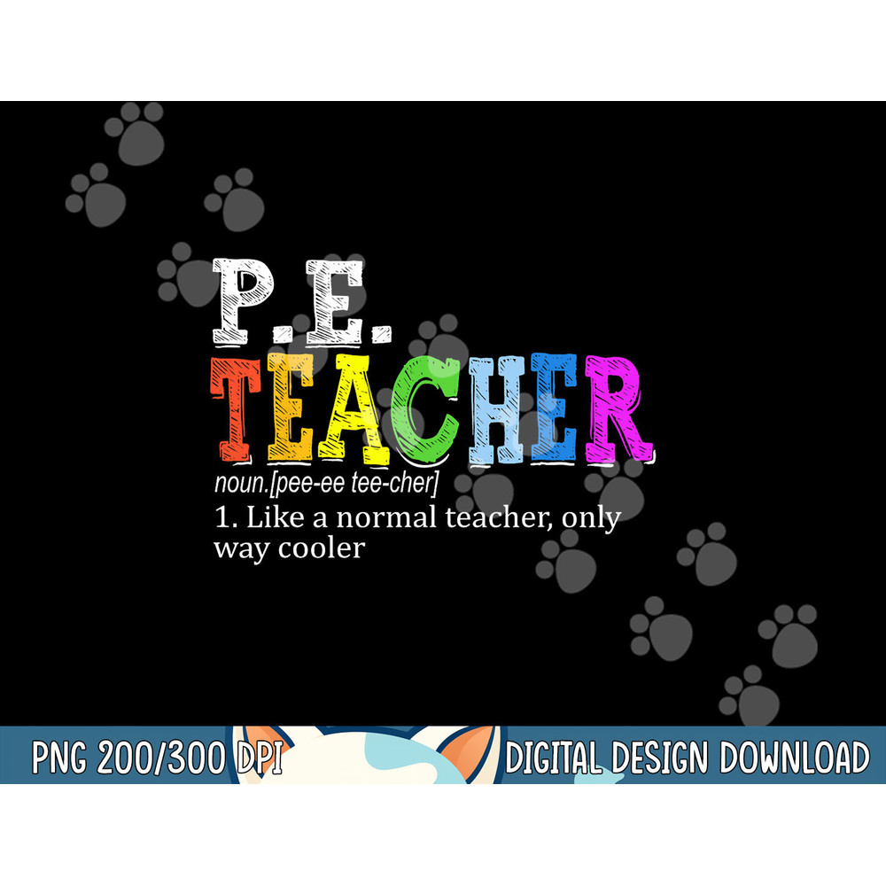 P.E. Teacher Definition Funny Physical Education Teacher Tee png, sublimation copy.jpg
