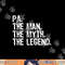 Pa The Man The Myth The Legend Funny Cool png, sublimation copy.jpg
