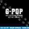 G-Pop Like A Grandpa But Way Cooler Only Much GPop png, sublimation copy.jpg