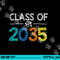 Class Of 2035 First Day Of School Graduation Teacher png, sublimation copy.jpg
