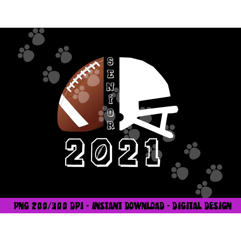 Graduate Senior Class 2021 Graduation Football Player Gift png, sublimation copy.jpg