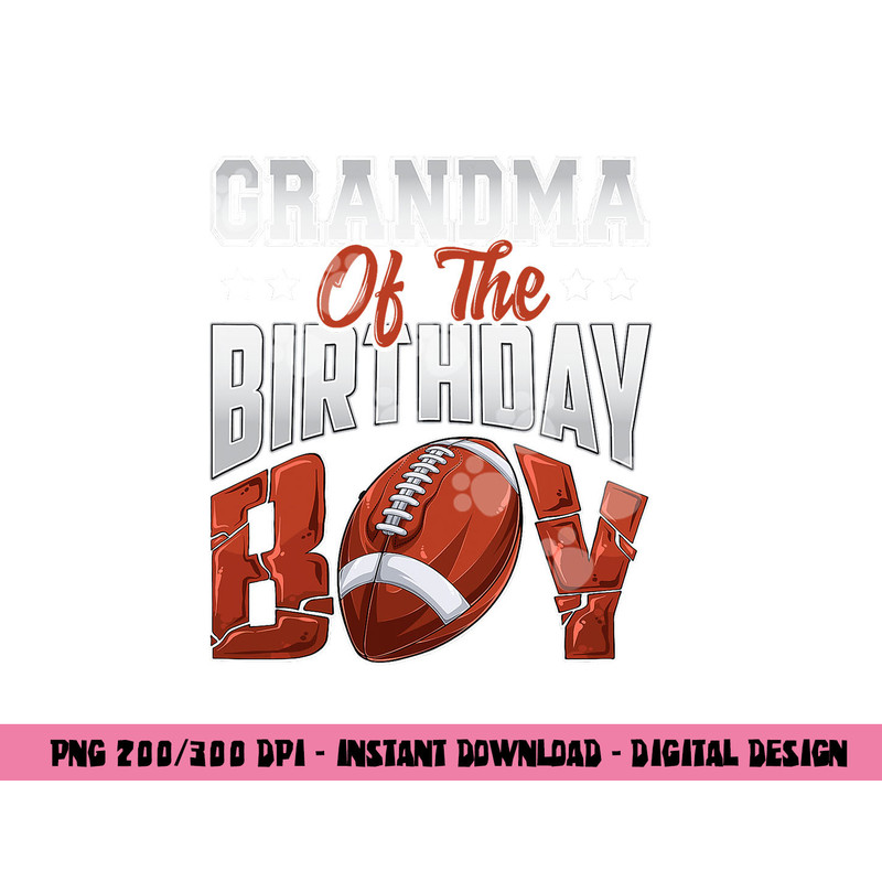 Grandma Football birthday Boy Family Baller b-day Party png, sublimation copy.jpg