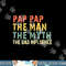 Pap-Pap The Man The Myth Bad Influence Retro Vintage PapPap png, sublimation copy.jpg