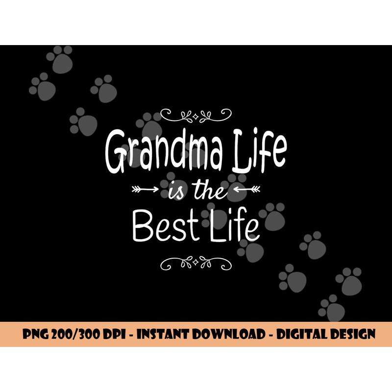 Grandma Life Is The Best Life Print for Grandma Gift png, sublimation copy.jpg