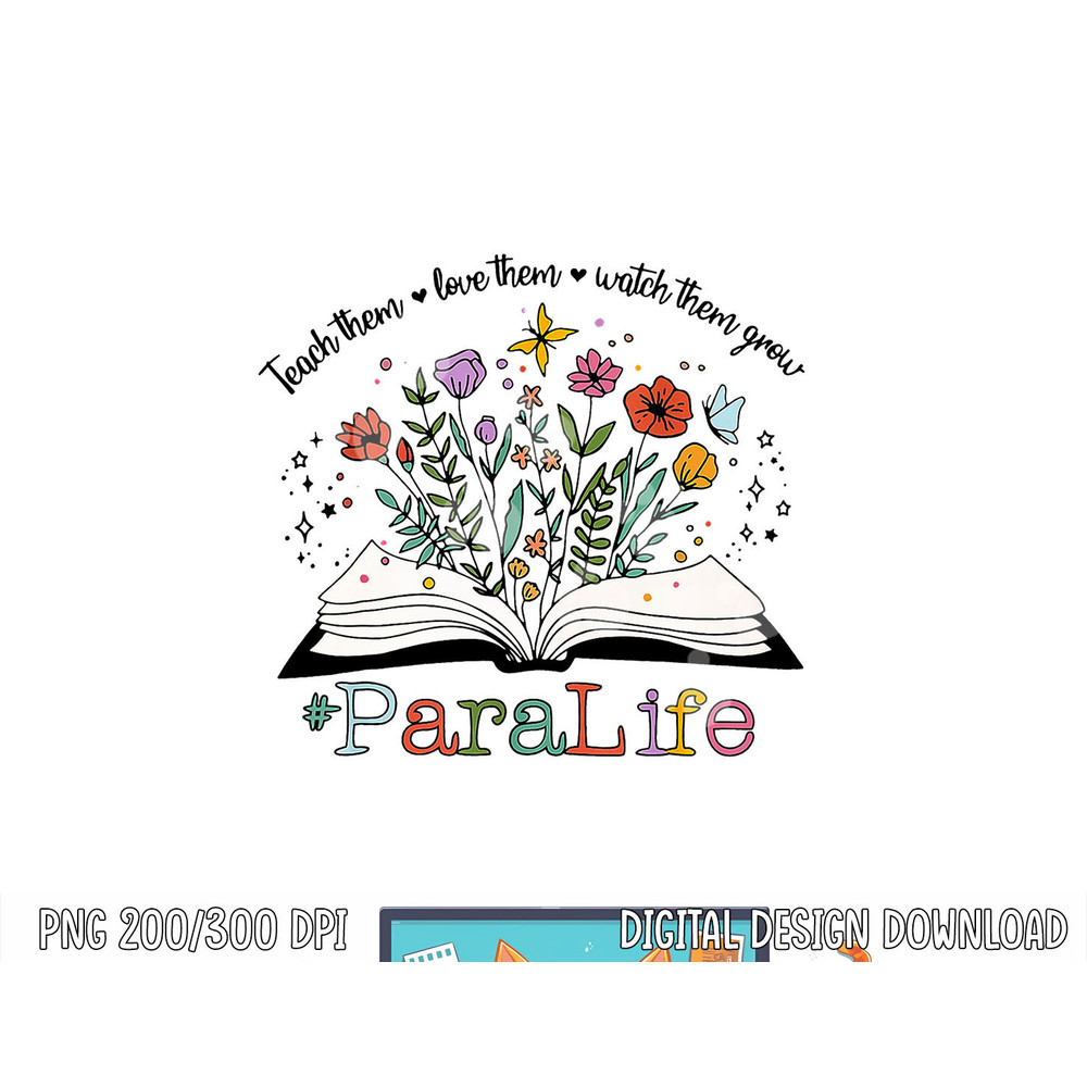 Para Life Paraprofessional Flower Teacher Back To School png, sublimation copy.jpg