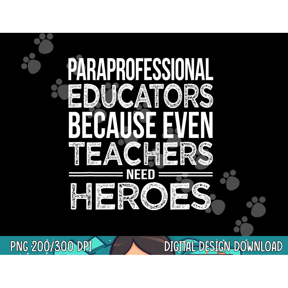 Paraprofessional Educators  png, sublimation Funny Para Gift Tshirts copy.jpg