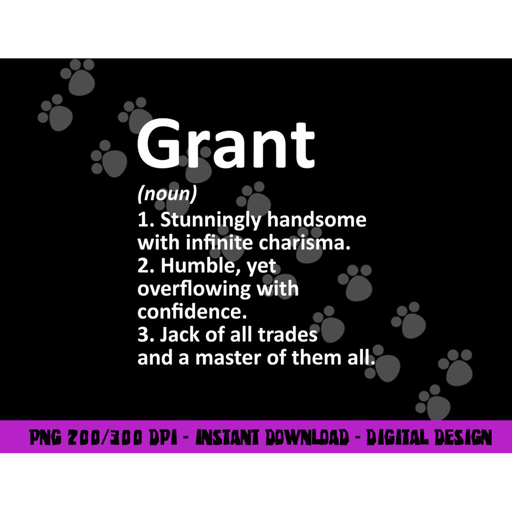 GRANT Definition Personalized Name Funny Birthday Gift Idea png, sublimation copy.jpg
