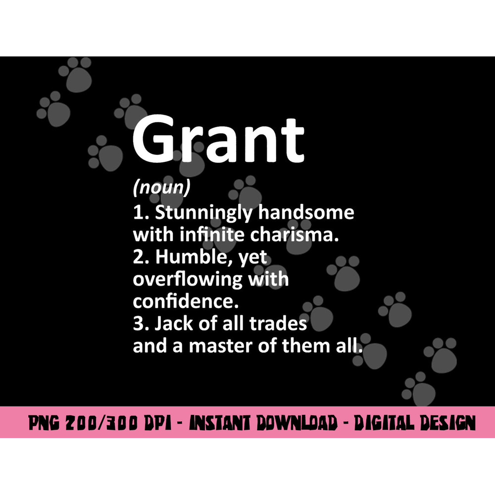 GRANT Definition Personalized Name Funny Birthday Gift Idea png, sublimation copy.jpg