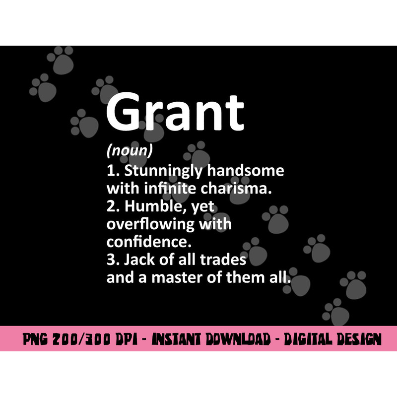 GRANT Definition Personalized Name Funny Birthday Gift Idea png, sublimation copy.jpg
