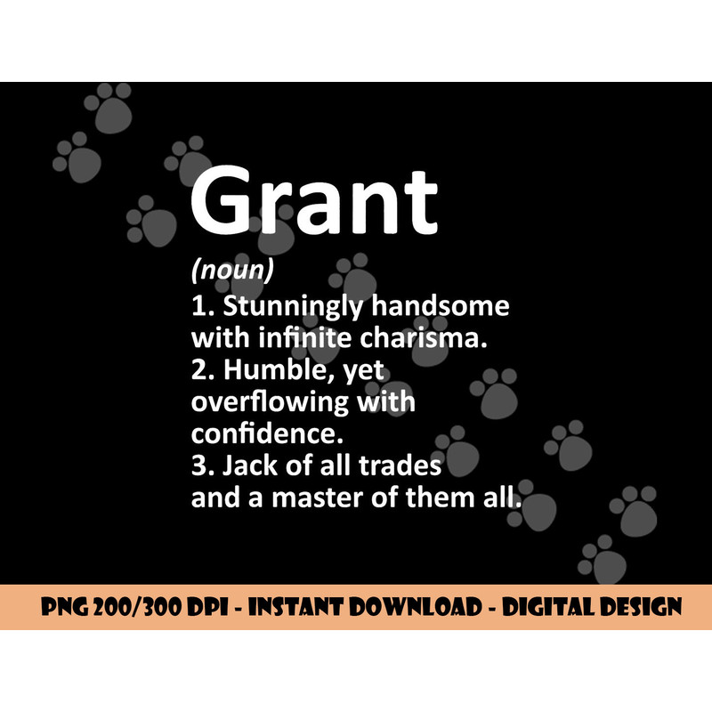 GRANT Definition Personalized Name Funny Birthday Gift Idea png, sublimation copy.jpg
