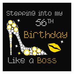 birthday stepping into my 56th birthday svg