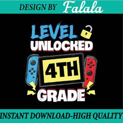 level 4th grade unlocked back to school first day kids png, first day of school png, back to school png, digital downloa