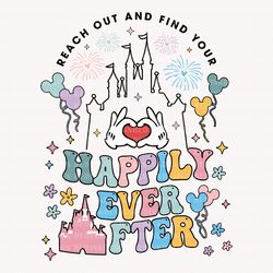 reach out and find your happily ever after svg, colorful vac