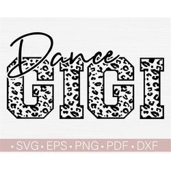 dance gigi svg, dance gigi shirt svg cut file,leopard - cheetah print svg,png,eps,dxf,pdf, dance gigi svg vector clipart