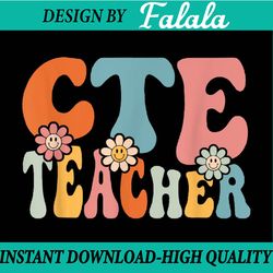 CTE Teacher Funny Back To School Teachers Students Png, First Day Of School Png, Back To School Png, Digital Download