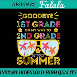 goodbye 1st grade graduation to 2nd grade hello summer kids png, first day of school png, back to school png, digital do