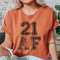 21 AF Comfort Color Shirt, Legal Birthday Shirt, 21st Birthday Gift, Twenty One T-Shirt, 21 Birthday Gift Tee, Custom Birthday Shirt - 2.jpg