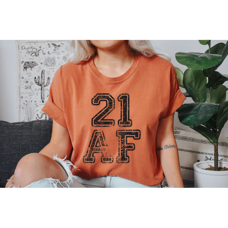 21 AF Comfort Color Shirt, Legal Birthday Shirt, 21st Birthday Gift, Twenty One T-Shirt, 21 Birthday Gift Tee, Custom Birthday Shirt - 2.jpg