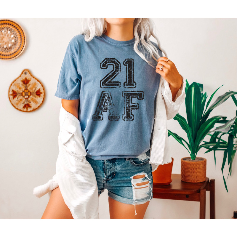 21 AF Comfort Color Shirt, Legal Birthday Shirt, 21st Birthday Gift, Twenty One T-Shirt, 21 Birthday Gift Tee, Custom Birthday Shirt - 3.jpg