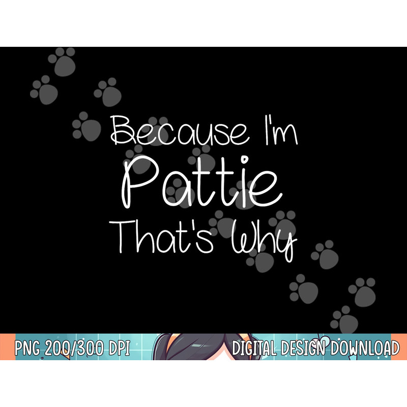 PATTIE Funny Personalized Birthday Women Name Gift Idea png, sublimation.jpg